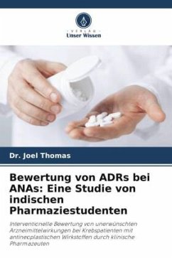 Bewertung von ADRs bei ANAs: Eine Studie von indischen Pharmaziestudenten - Thomas, Dr. Joel