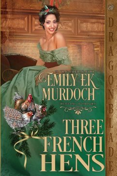 Three French Hens - Murdoch, Emily Ek