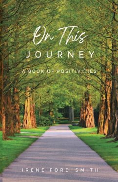 On This Journey, A Book of Positivities - Ford-Smith, Irene