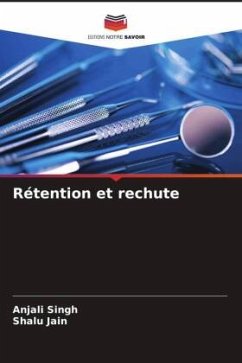 Rétention et rechute - Singh, Anjali;Jain, Shalu