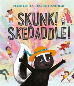 Skunk! Skedaddle! - Bently, Peter