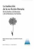 La traducción de la no ficción litetaria : de los hechos a la literatura y de la literatura a los hechos