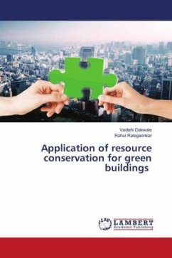 Application of resource conservation for green buildings - Dakwale, Vaidehi;Ralegaonkar, Rahul