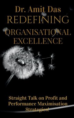 REDEFINING ORGANISATIONAL EXCELLENCE - Das, Amit