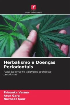 Herbalismo e Doenças Periodontais - Verma, Priyanka;Garg, Arun;Kaur, Navneet