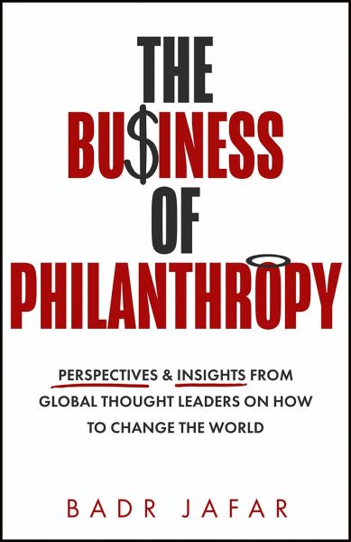 The Business of Philanthropy The Business of Philanthropy