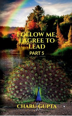 Follow me, I agree to lead. Part 5 - Gupta, Charu