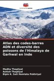 Atlas des codes-barres ADN et diversité des poissons de l'Himalaya de Garhwal en Inde