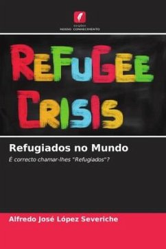 Refugiados no Mundo - López Severiche, Alfredo Jose