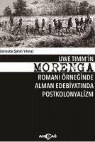 Morenga - Uwe Timmin Morenga Romani Örneginde Alman Edebiyatinda Postkoloyalizm - sahin Yilmaz, Zennube