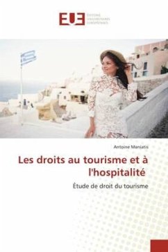 Les droits au tourisme et à l'hospitalité - Maniatis, Antoine