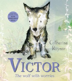 Victor, the Wolf with Worries - Rayner, Catherine