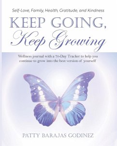Keep Going, Keep Growing - Godinez, Patty Barajas