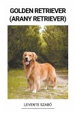 Golden Retriever (Arany Retriever) Golden Retriever (Arany Retriever)