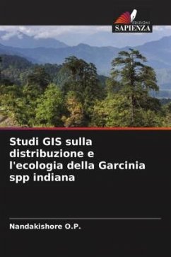 Studi GIS sulla distribuzione e l'ecologia della Garcinia spp indiana - O.P., Nandakishore
