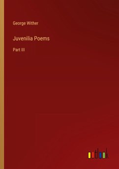 Juvenilia Poems - Wither, George