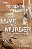 Even Climate Change Can't Stop Love and Murder Even Climate Change Can't Stop Love and Murder