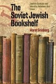 The Soviet Jewish Bookshelf - Jewish Culture and Identity Between the Lines