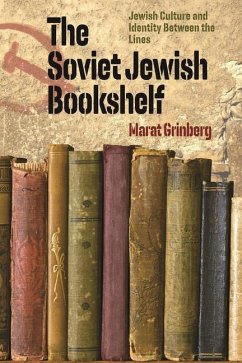 The Soviet Jewish Bookshelf - Jewish Culture and Identity Between the Lines - Grinberg, Marat