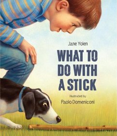 What to Do with a Stick - Yolen, Jane