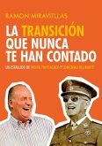 La transición que nunca te han contado La transición que nunca te han contado
