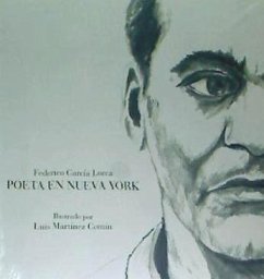 Poeta en Nueva York : Federico García Lorca - Martínez Comín, Luis