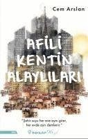 Afili Kentin Alaylilari - Arslan, Cem