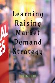 Learning Raising Market Demand Strategy