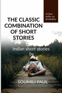 THE CLASSIC COLLECTION OF SHORT STORIES - Paul, Soumili