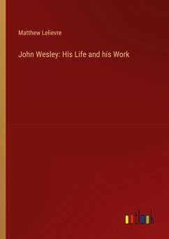 Cover John Wesley: His Life and his Work