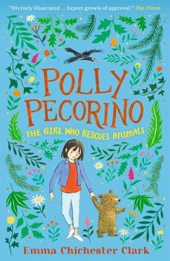 Polly Pecorino: The Girl Who Rescues Animals - Clark, Emma Chichester