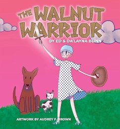 The Walnut Warrior - Blinn, Ed; Blinn, Dalayna