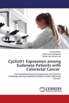 CyclinD1 Expression among Sudanese Patients with Colorectal Cancer - Ibrahim, Hanaa;Abdelgader, Mohammed;Abd Almahmoud, Alkhair