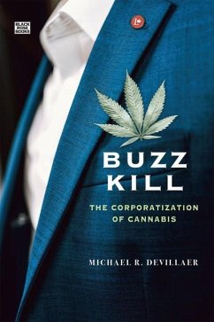 Buzz Kill - The Corporatization of Cannabis - Devillaer, Michael