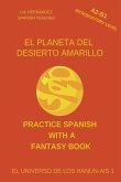 El Planeta del Desierto Amarillo (A2-B1 Introductory Level) -- Spanish Graded Readers with Explanations of the Language