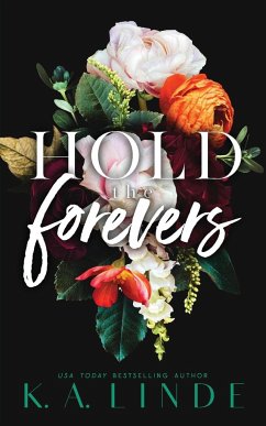 Hold the Forevers (Special Edition Paperback) - Linde, K. A.