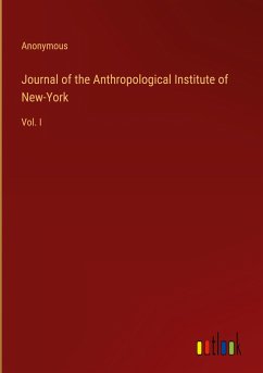 Journal of the Anthropological Institute of New-York - Anonymous