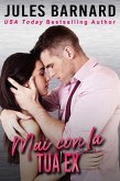 Mai con la tua ex (Serie: Never Date, #3) (eBook, ePUB) Mai con la tua ex (Serie: Never Date, #3) (eBook, ePUB)