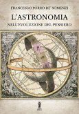 L&quote;Astronomia nell&quote;evoluzione del pensiero (eBook, ePUB)