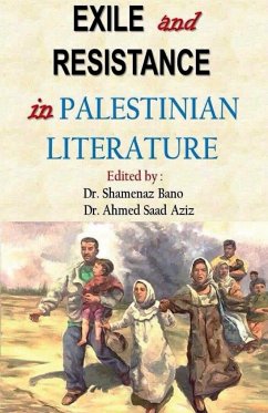 Exile and Resistance in Palestinian literature - Ahmed, Shamenaz