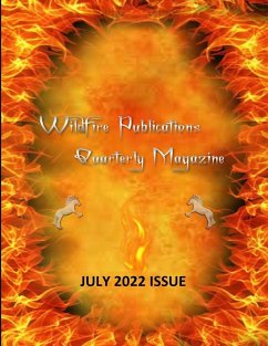 WILDFIRE PUBLICATIONS, LLC QUARTERLY MAGAZINE JULY 2022 ISSUE - Joyner-Stumpf, Susan; Cook, Kenneth Norman