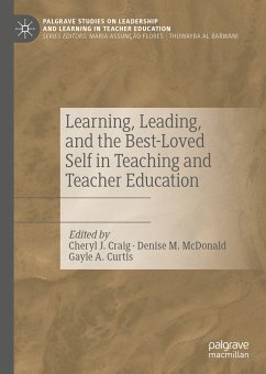 Learning, Leading, and the Best-Loved Self in Teaching and Teacher Education (eBook, PDF)