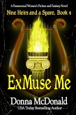 ExMuse Me (Nine Heirs and a Spare, #4) (eBook, ePUB)