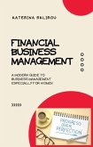 Financial Business Management (FINANCIAL MANAGEMENT FOR BEGINNERS, #1) (eBook, ePUB)