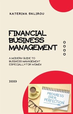 Financial Business Management (FINANCIAL MANAGEMENT FOR BEGINNERS, #1) (eBook, ePUB) - Sklirou, Katerina