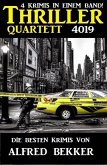 Thriller Quartett 4019: Die besten Krimis von Alfred Bekker: 4 Krimis in einem Band (eBook, ePUB)