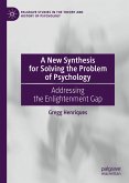 A New Synthesis for Solving the Problem of Psychology (eBook, PDF)
