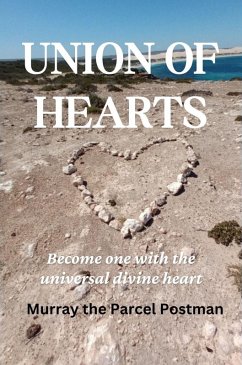 Union of Hearts: Become one with the universal divine heart (eBook, ePUB) - Postman, Murray the Parcel