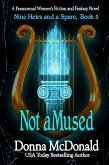 Not aMused (Nine Heirs and a Spare, #5) (eBook, ePUB)