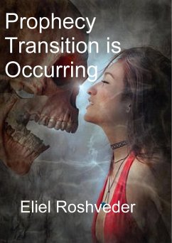 Prophecy Transition is Occurring (Prophecies and Kabbalah, #1) (eBook, ePUB) - Roshveder, Eliel